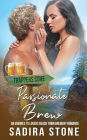 Passionate Brew: An Enemies-to-Lovers Beach Town Brewery Romance