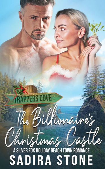 The Billionaire's Christmas Castle: A Silver Fox Holiday Beach Town Romance