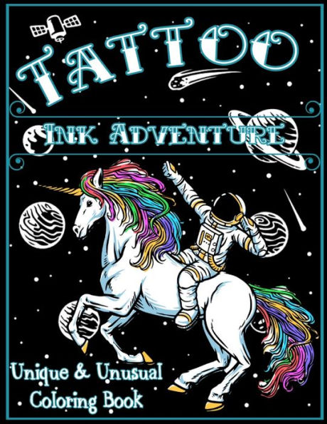 Tattoo Ink Adventure: A Unique & Unusual Coloring Book