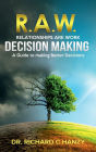 R.A.W. Decision-making- A Guide to Making Healthier Decisions