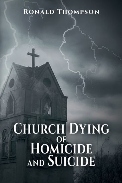 Church Dying of Homicide and Suicide