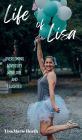 Life of Lisa: Overcoming Adversity with Love and Laughter