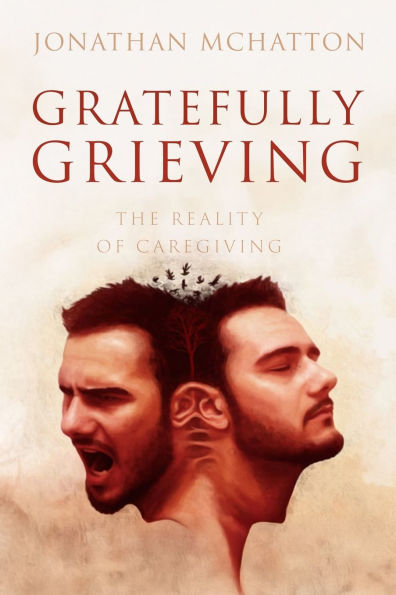 Gratefully Grieving: The reality of caregiving