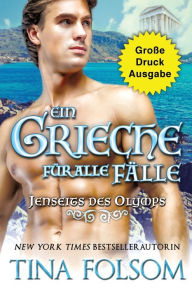Title: Ein Grieche für alle Fälle (Große Druckausgabe), Author: Tina Folsom