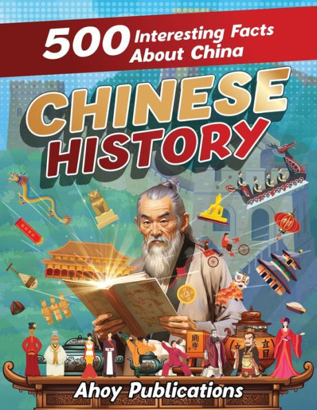 Chinese History: 500 Interesting Facts About History