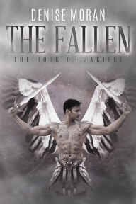 Title: The Fallen: The Book of Jakiele, Author: Denise Moran