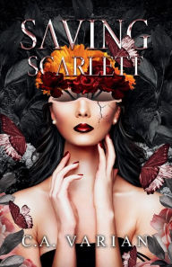 Free downloadable new books Saving Scarlett DJVU (English literature) 9781961238176 by C.A. Varian