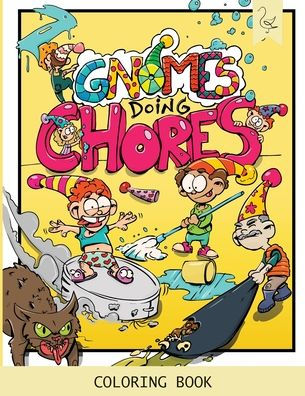 Gnomes Doing Chores: Coloring Book