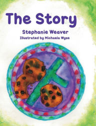 Title: The Story, Author: Stephanie Weaver