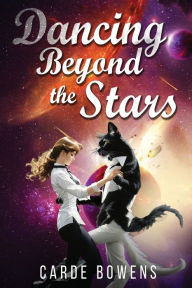 Title: Dancing Beyond The Stars, Author: Carde Bowens