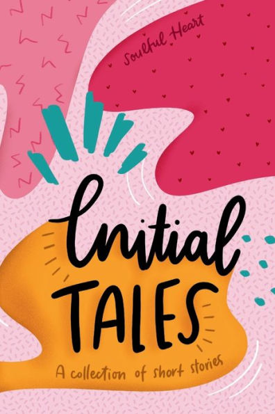 Initial Tales: A collection of short stories