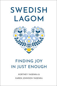 Free textbook for download Swedish Lagom: Finding Joy in Just Enough (English Edition) 9781961293199