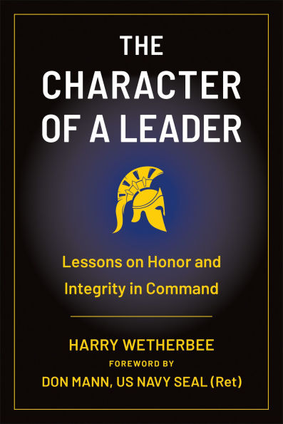 The Character of a Leader: Lessons on Honor and Integrity in Command
