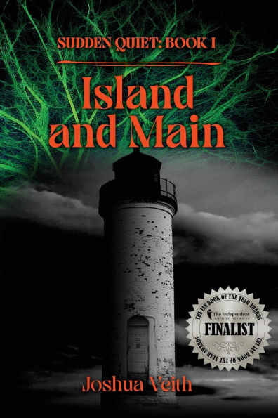 Island and Main: The Sudden Quiet: Book I