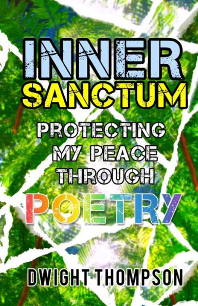 Inner Sanctum: Protecting my Peace through Poetry