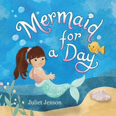 Mermaid For A Day