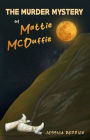 The Murder Mystery of Mattie McDuffie