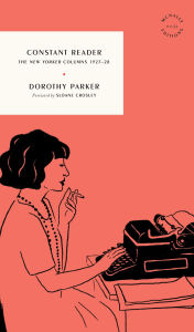 Kindle ebook kostenlos downloaden Constant Reader: The New Yorker Columns 1927-28 by Dorothy Parker, Sloane Crosley English version 9781961341258 iBook