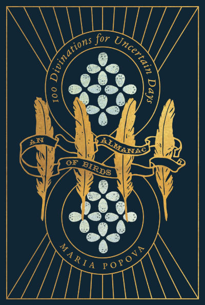 An Almanac of Birds: 100 Divinations for Uncertain Days