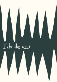 Title: Into the Maw Journal, Author: McNally Editions