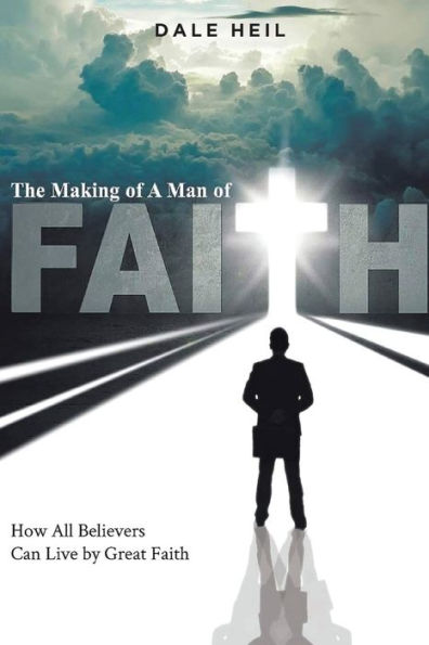 The Making of a Man Faith