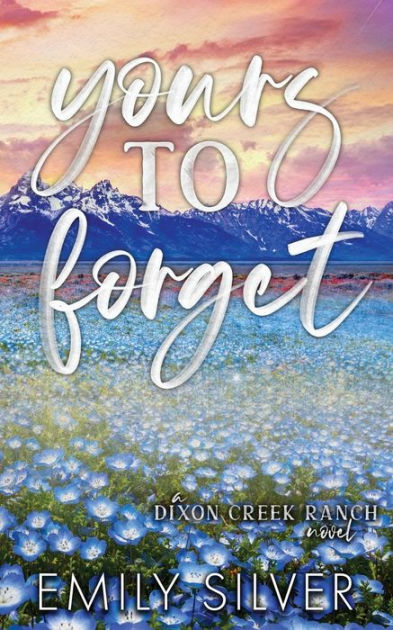 Yours To Forget by Emily Silver, Paperback | Barnes & Noble®