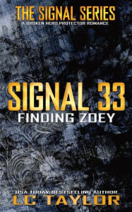 Title: Signal 33: Finding Zoey, Author: LC Taylor