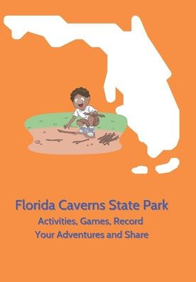 Florida Caverns State Park - Activities, Games, Record Your Adventures and Share