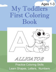 Title: My Toddlers First Coloring Book, Author: Shane Lege