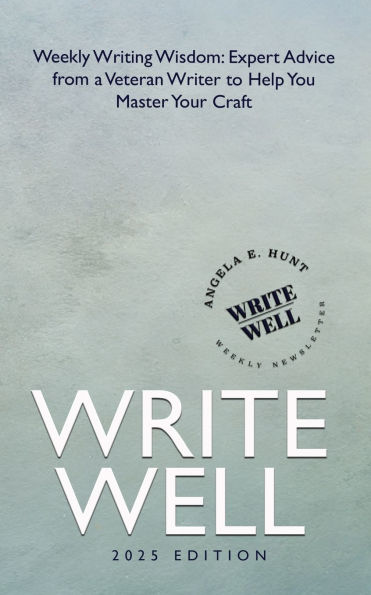 Write Well: Weekly Writing Wisdom