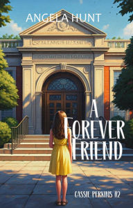 Title: A Forever Friend, Author: Angela Hunt