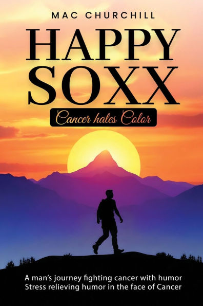 Happy Soxx: A man's journey fighting cancer with humor stress relieving the face of