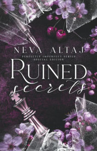 Title: Ruined Secrets (Special Edition Print), Author: Neva Altaj