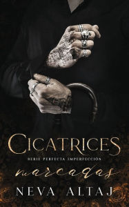 Title: Cicatrices Marcadas: Mafia Romance, Author: Neva Altaj