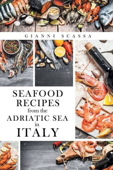 Seafood Recipes from the Adriatic Sea Italy