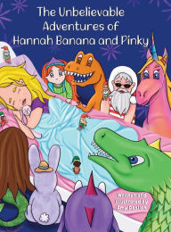 Title: The Unbelievable Adventures of Hannah Banana and Pinky, Author: Amy Doslich