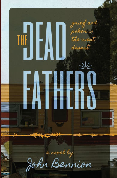 The Dead Fathers: Grief and Poker in the West Desert