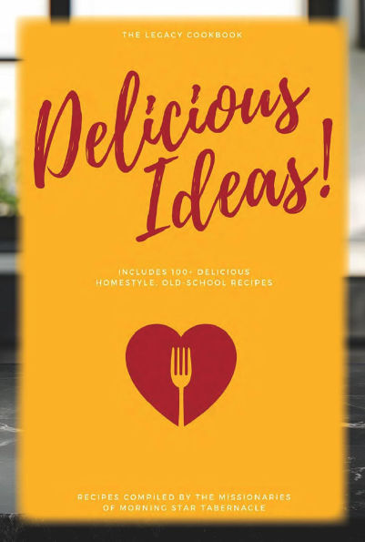 Delicious Ideas!: The Legacy Cookbook