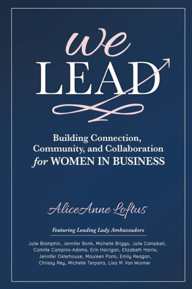 We Lead: Building Connection, Community, and Collaboration for WOMEN BUSINESS