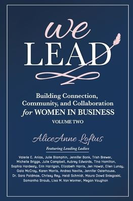We Lead: Building Connection, Community, and Collaboration for WOMEN BUSINESS (Volume 2)