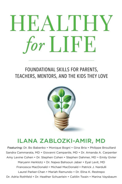 Healthy for Life: Foundational Skills Parents, Teachers, Mentors, and the Kids They Love