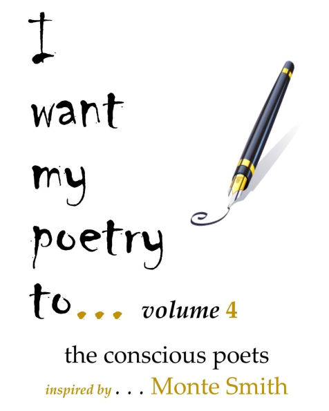 I want my poetry to . . . Volume 4