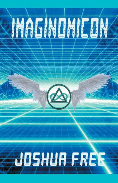 Imaginomicon (Revised Edition): Accessing the Gateway to Higher Universes (A New Grimoire for the Human Spirit)