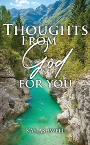 Title: Thoughts from God for You, Author: Kay Ashwell