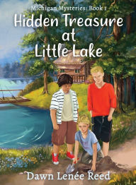 Title: Hidden Treasure at Little Lake, Author: Dawn Lenïe Reed