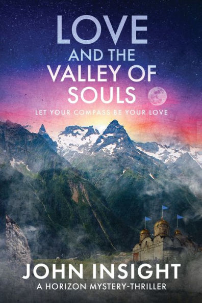 Love and the Valley of Soul: Let Your Compass Be