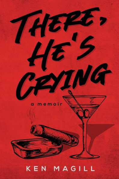 There, He's Crying: A Memoir