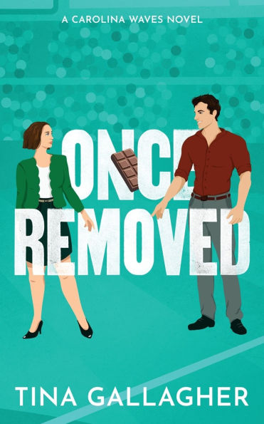 Once Removed: Carolina Waves Series Book Three