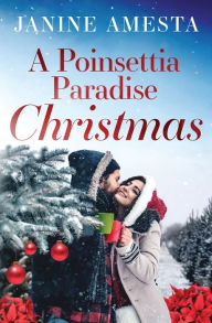 Pdf book free downloads A Poinsettia Paradise Christmas by Janine Amesta