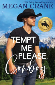 Title: Tempt Me Please, Cowboy, Author: Megan Crane